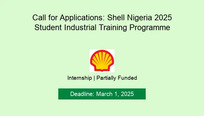 Call for Applications: Shell Nigeria 2025 Student Industrial Training Programme