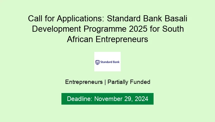 Call for Applications: Standard Bank Basali Development Programme 2025 for South African Entrepreneurs