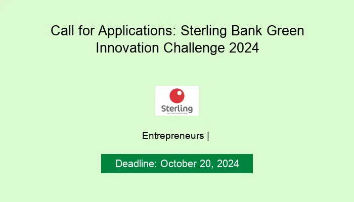 Call for Applications: Sterling Bank Green Innovation Challenge 2024