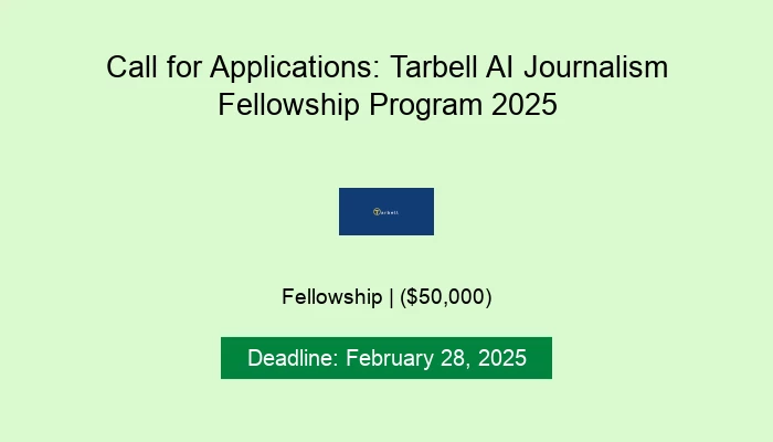 Call for Applications: Tarbell AI Journalism Fellowship Program 2025
