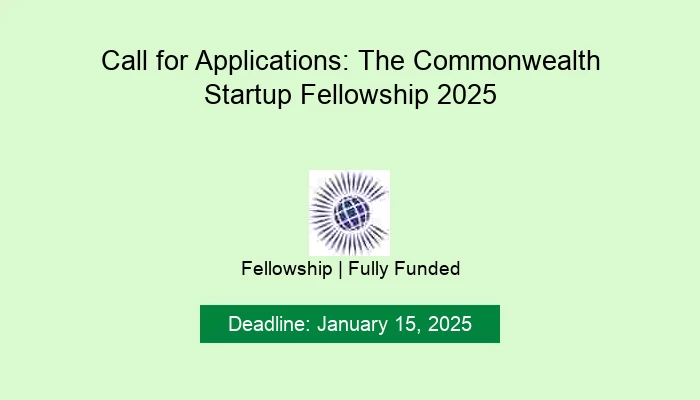 Call for Applications: The Commonwealth Startup Fellowship 2025