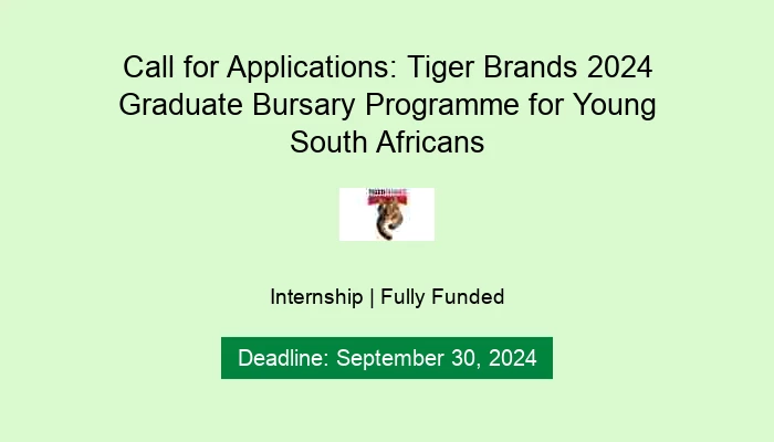 Call for Applications: Tiger Brands 2024 Graduate Bursary Programme for Young South Africans