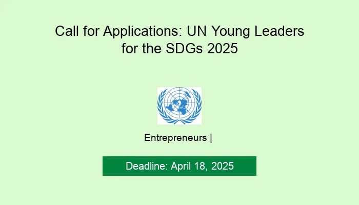 Call for Applications: UN Young Leaders for the SDGs 2025