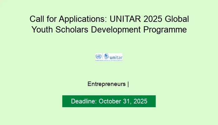 Call for Applications: UNITAR 2025 Global Youth Scholars Development Programme