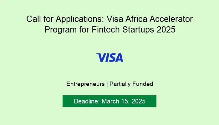 Call for Applications: Visa Africa Accelerator Program for Fintech Startups 2025