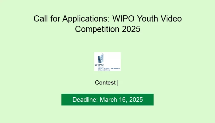 Call for Applications: WIPO Youth Video Competition 2025