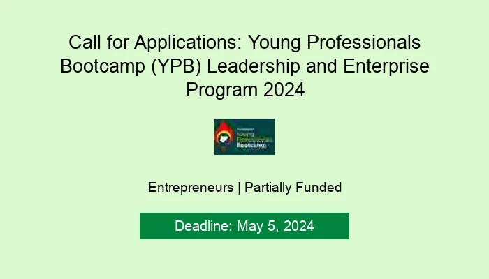 Call for Applications: Young Professionals Bootcamp (YPB) Leadership and Enterprise Program 2024