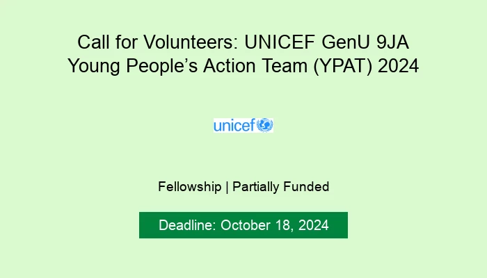 Call for Volunteers: UNICEF GenU 9JA Young People’s Action Team (YPAT) 2024