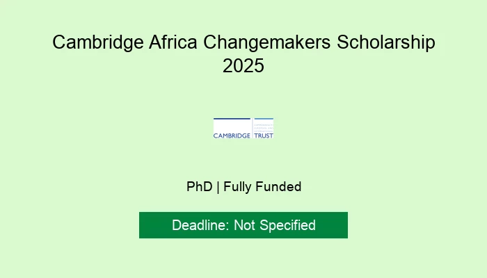 Cambridge Africa Changemakers Scholarship 2025