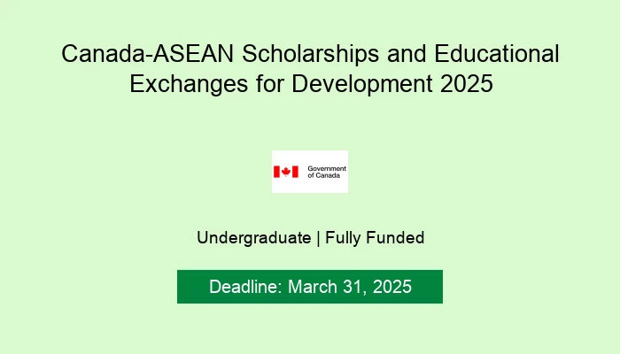 Canada-ASEAN Scholarships and Educational Exchanges for Development 2025