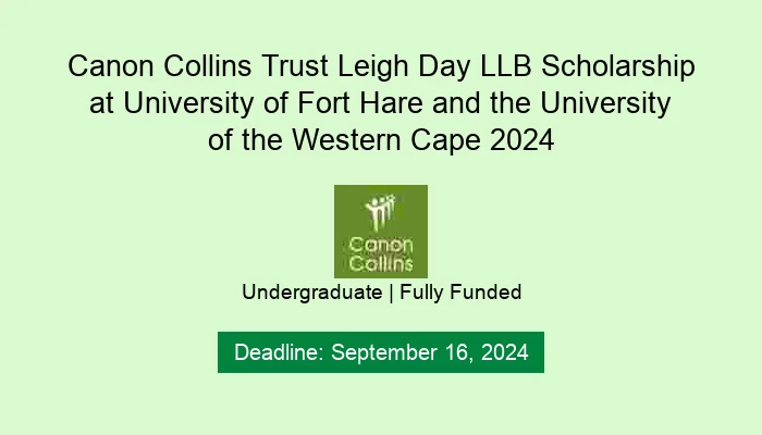 Canon Collins Trust Leigh Day LLB Scholarship at University of Fort Hare and the University of the Western Cape 2024
