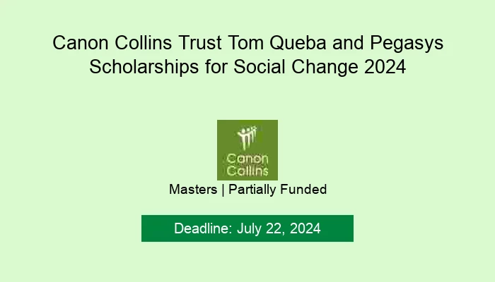 Canon Collins Trust Tom Queba and Pegasys Scholarships for Social Change 2024