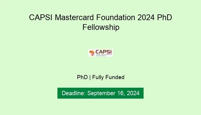CAPSI Mastercard Foundation 2024 PhD Fellowship