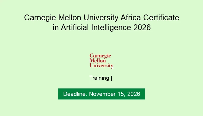 Carnegie Mellon University Africa Certificate in Artificial Intelligence 2026