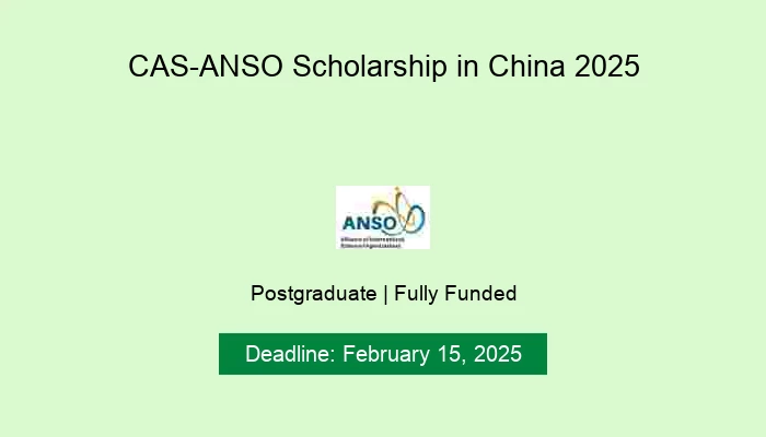 CAS-ANSO Scholarship in China 2025
