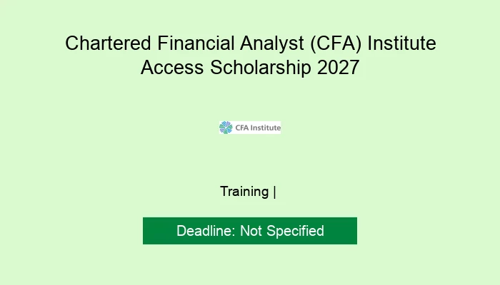 Chartered Financial Analyst (CFA) Institute Access Scholarship 2027