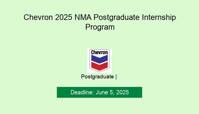 Chevron 2025 NMA Postgraduate Internship Program