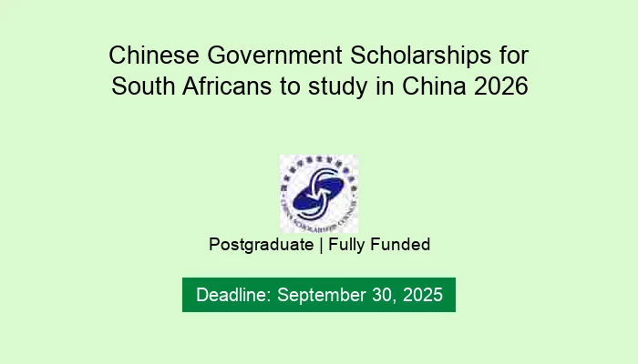 Chinese Government Scholarships for South Africans to study in China 2026