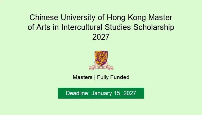 Chinese University of Hong Kong Master of Arts in Intercultural Studies Scholarship 2027