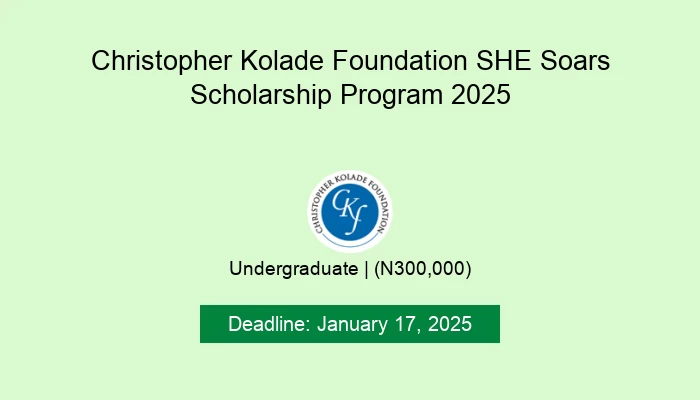 Christopher Kolade Foundation SHE Soars Scholarship Program 2025