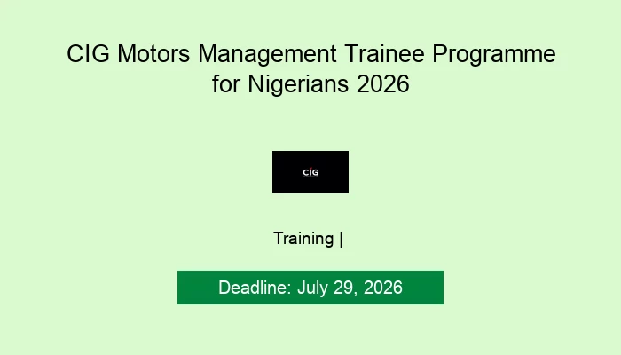 CIG Motors Management Trainee Programme for Nigerians 2026