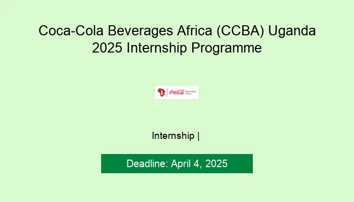 Coca-Cola Beverages Africa (CCBA) Uganda 2025 Internship Programme