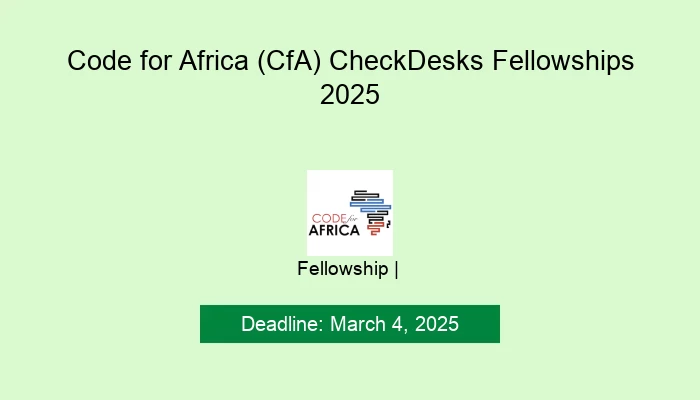 Code for Africa (CfA) CheckDesks Fellowships 2025