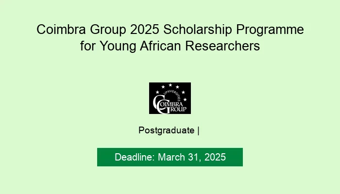 Coimbra Group 2025 Scholarship Programme for Young African Researchers