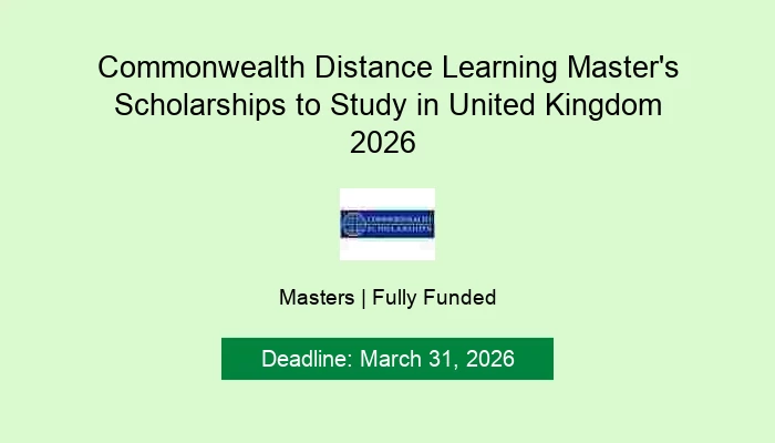 Commonwealth Distance Learning Master's Scholarships to Study in United Kingdom 2026