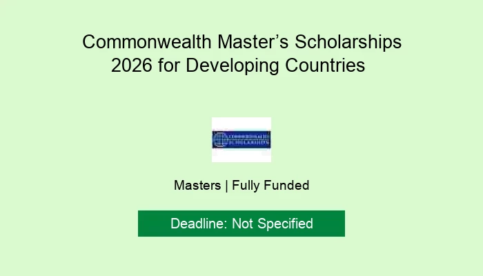 Commonwealth Master’s Scholarships 2026 for Developing Countries