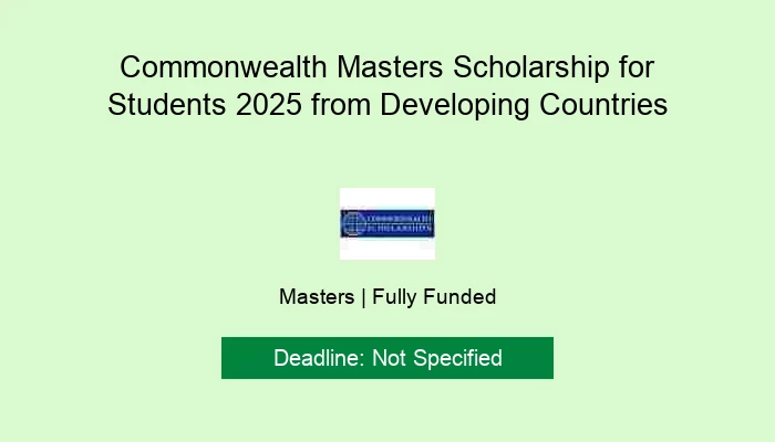 Commonwealth Masters Scholarship for Students 2025 from Developing Countries
