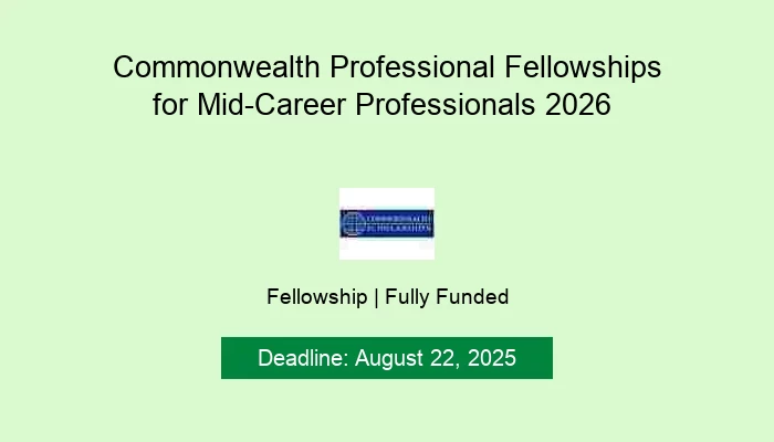 Commonwealth Professional Fellowships for Mid-Career Professionals 2026
