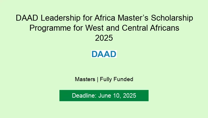DAAD Leadership for Africa Master’s Scholarship Programme for West and Central Africans 2025