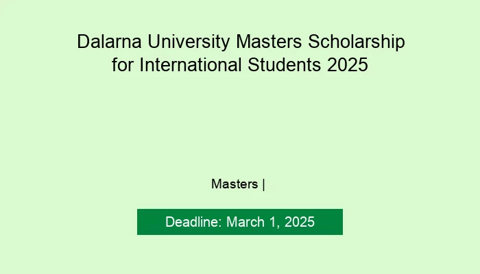 Dalarna University Masters Scholarship for International Students 2025