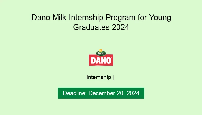 Dano Milk Internship Program for Young Graduates 2024