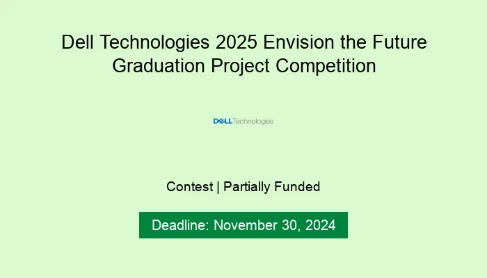 Dell Technologies 2025 Envision the Future Graduation Project Competition