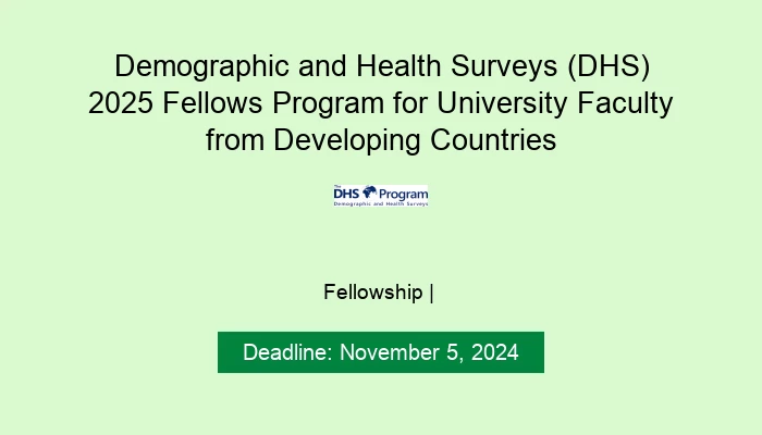 Demographic and Health Surveys (DHS) 2025 Fellows Program for University Faculty from Developing Countries
