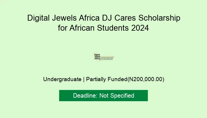 Digital Jewels Africa DJ Cares Scholarship for African Students 2024