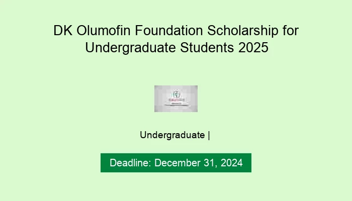 DK Olumofin Foundation Scholarship for Undergraduate Students 2025