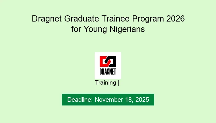 Dragnet Graduate Trainee Program 2026 for Young Nigerians