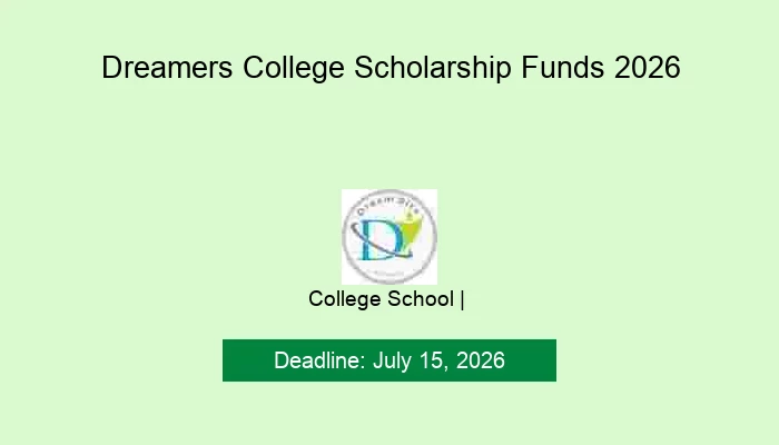 Dreamers College Scholarship Funds 2026