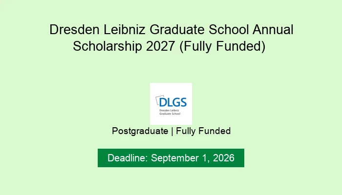 Dresden Leibniz Graduate School Annual Scholarship 2027 (Fully Funded)