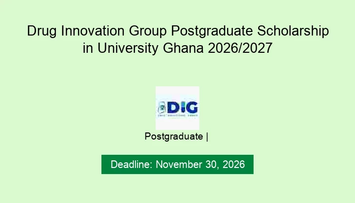 Drug Innovation Group Postgraduate Scholarship in University Ghana 2026/2027