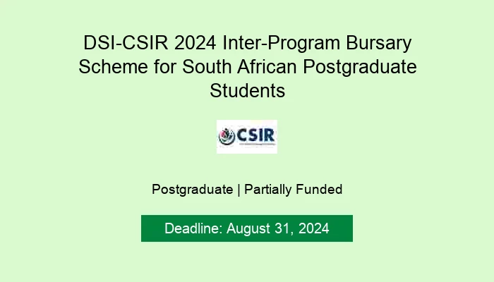 DSI-CSIR 2024 Inter-Program Bursary Scheme for South African Postgraduate Students