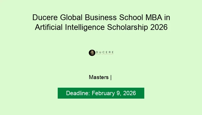 Ducere Global Business School MBA in Artificial Intelligence Scholarship 2026