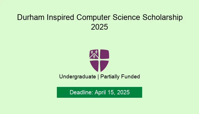 Durham Inspired Computer Science Scholarship 2025