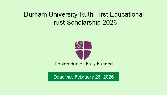 Durham University Ruth First Educational Trust Scholarship 2026