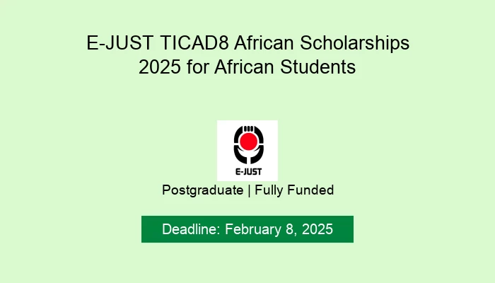 E-JUST TICAD8 African Scholarships 2025 for African Students