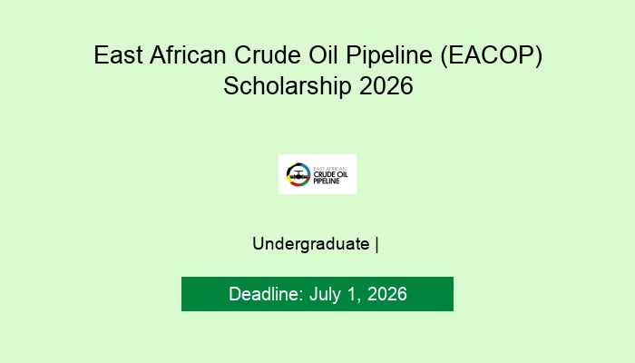 East African Crude Oil Pipeline (EACOP) Scholarship 2026