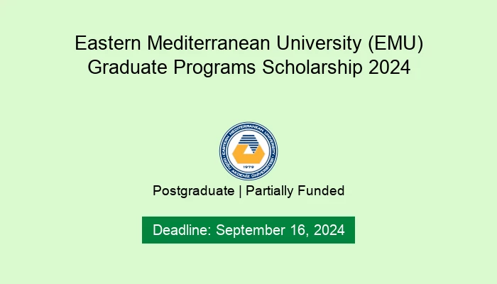 Eastern Mediterranean University (EMU) Graduate Programs Scholarship 2024